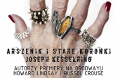 Przejdź do: Arszenik i stare koronki – czarna komedia w Teatrze Słowackiego