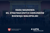 Przejdź do: 4 lata dla Małopolski. Rada Naukowa ds. Strategicznych Kierunków Rozwoju Małopolski