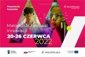 Przejdź do: Nadchodzi 12. Małopolski Festiwal Innowacji!