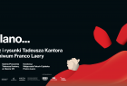 Grafika z napisem: Milano obrazy i rysunki Tadeusza Kantora z kolekcji Fanco Laery, 8.12.2022-31.05.2023