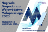 Przejdź do: Nagroda Gospodarcza Województwa Małopolskiego 2023! Nabór wniosków trwa do 30 czerwca!