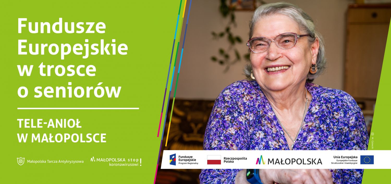 Plakat kampanii: napis Fundusze Europejskie w trosce o seniorów. Tele-Anioł w Małopolsce oraz zdjęcie starszej kobiety 
