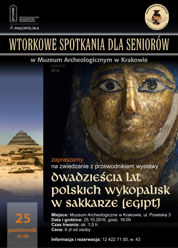 Plakat wydarzenia. Ciemne tło. Centralną cześć plakatu zajmuje fragment mumii obejmująca twarz. pOwyżej napis: wtorkowe spotkania dla seniorów w muzeum archeologicznym w Krakowie. pod spodem napis: zapraszamy na zwiedzanie z przewodnikiem wystawy "Dwadzie