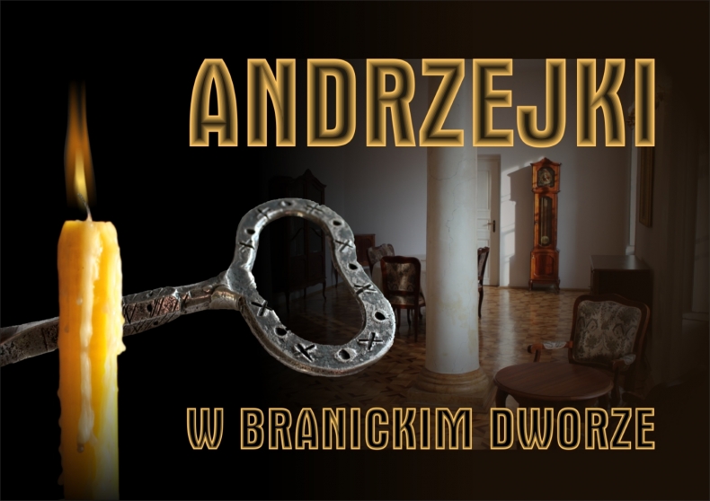 Na zdjęciu: w tle komnata. na pierwszym planie fragment klucza z uchem i swieca. na gorze napis andrzejki, na dole w branickim dworze