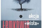 Przejdź do: Obchody 70. rocznicy Akcji „Wisła”