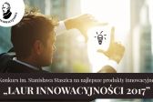 Przejdź do: VII edycja Konkursu „Laur Innowacyjności 2017” 
