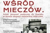 Przejdź do: Taniec wśród mieczów - wystawa o lekarzach z Pawiaka w Muzeum AK