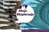 Przejdź do: AKCJA EKSPLORACJA – odkrywanie niezwykłych miejsc i historii