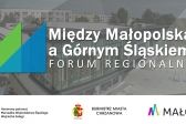 Przejdź do: Trwa rekrutacja na Forum Regionalne Między Małopolską a Górnym Śląskiem