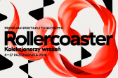 Przejdź do: Rollercoaster. Kolekcjonerzy wrażeń w Cricotece