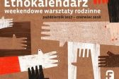 Przejdź do: Weekendowe warsztaty rodzinne Etnokalendarz w MEK: Szlakiem ubioru