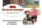 Przejdź do: Kajko i Kokosz zawitają do Muzeum Archeologicznego w Krakowie