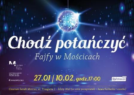 Na zdjęciu przedstawiony jest plakat dot. spotkania integracyjnego pt. "Chodź potańczyć"w Centrum Sztuki Mościce.