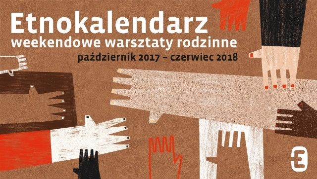 Na zdjęciu przedstawiony jest plakat dot.warsztatów rodzinnych Etnokalendarz w Muzeum Etnograficznym w Krakowie.