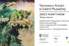 baner promujący wystawę Jerzego Martynowa w Muzeum Okręgowym w Tarnowie
