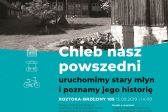 Przejdź do: Chleb nasz powszedni - wydarzenie w ramach obchodów Europejskich Dni Dziedzictwa 2019