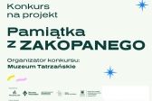 Przejdź do: Znamy laureatów konkursu na projekt pamiątki z Zakopanego