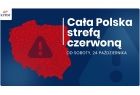 Grafika Kancelarii Premiera informująca o tym, że cała Polska jest objeta strefą czerwoną