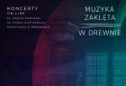 Muzyka Zaklęta w Drewnie - grafika promująca wydarzenie