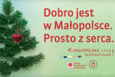 Przejdź do: Dobro jest w Małopolsce. Prosto z serca - podsumowanie kampanii świątecznej