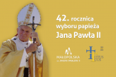 Przejdź do: 42. rocznica wyboru papieża Jana Pawła II