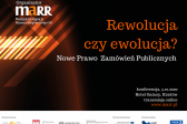 Przejdź do: „Rewolucja czy ewolucja? Nowe Prawo Zamówień Publicznych”