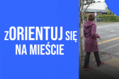 Przejdź do: Webinar „zORIENTUJ się na mieście”