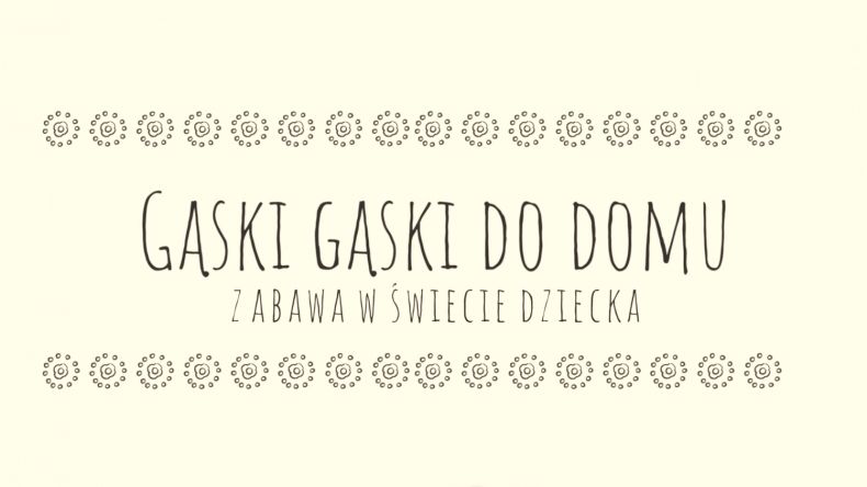 Napis: Gąski, gąski do domu