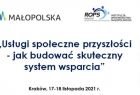 Plakat z konferencji z napisem Usługi społeczne przyszłości - jak budować skuteczny system wsparcia, logo Małopolska i ROPS.