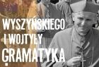 Zdjęcie archiwalne, na pierwszym planie Karol Wojtyła, na drugim Stefan Wyszyński, oraz napis - Wyszyńskiego i Wojtyły gramatyka życia