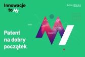 Przejdź do: Patent na dobry początek! Jak chronić swoją własność intelektualną?