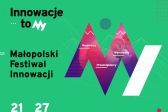 Przejdź do: Małopolski Festiwal Innowacji już 21 czerwca!