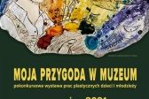 Przejdź do: Wystawa pokonkursowa Moja przygoda w muzeum