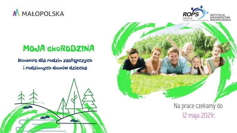 Moja EkoRodzina. Konkurs dla rodzin zastępczych i rodzinnych domów dziecka. Na prace czekamy do 12 maja 2021 r.