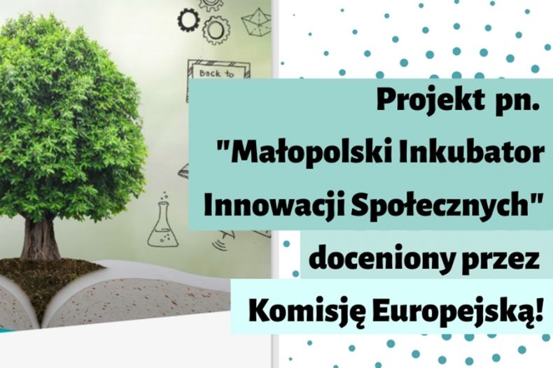 drzewo i napis Małopolski Inkubator Innowacji Społecznych doceniony przez Komisję Europejską!