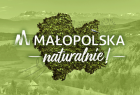 Małopolska naturalnie!