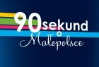 Kolorowa grafika z napisem: 90 sekund o Małopolsce.