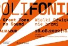 Grafika z napisem: Polifonie, The Great Tone has no Sound/Wielki Dźwięk nie brzmi”. Rafał Mazur. 28 sierpnia, godzina 18:00. Cricoteka, Nadwiślańska 2-4.