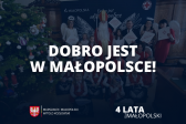 Przejdź do: 4 lata dla Małopolski. Dobro jest w Małopolsce!