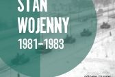 Przejdź do: Wystawa „Stan wojenny 1981-1983”