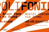 Przejdź do: „The Great Tone has no Sound/Wielki Dźwięk nie brzmi” - koncert Rafała Mazura w Cricotece