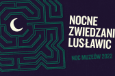 Przejdź do: Noc Muzeów w Lusławicach