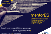 Przejdź do: Zostań Mentorem! Nabór do programu „mentorES - biznesowe wsparcie przedsiębiorstw społecznych”