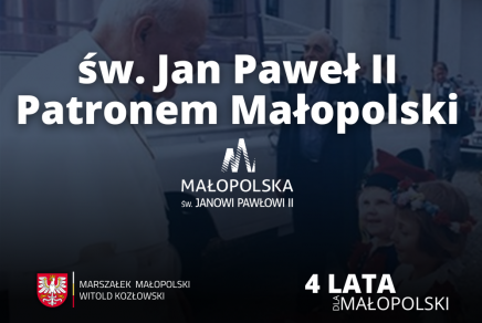 Przejdź do: 4 lata dla Małopolski. Św. Jan Paweł II Patronem Małopolski
