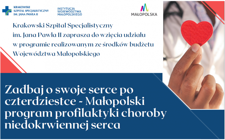 Plakat - zaproszenie do udziału w programie profilaktycznym. Na zdjęciu obok napisów widoczne czerwone serce trzymane w dłoni przez pracownika ochrony zdrowia