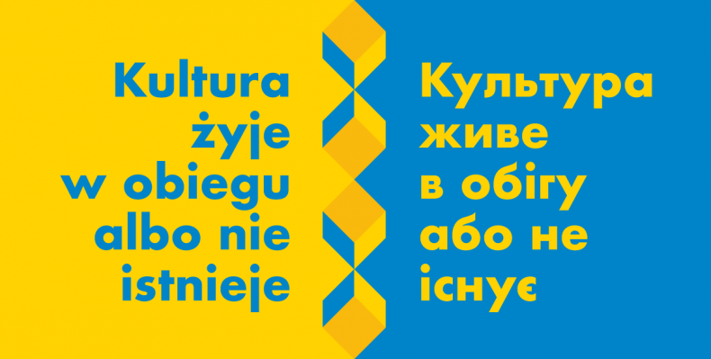 Napis po polsku i ukraińsku- Kultura żyje w obiegu albo nie istnieje Культура живе в обігу або не існує