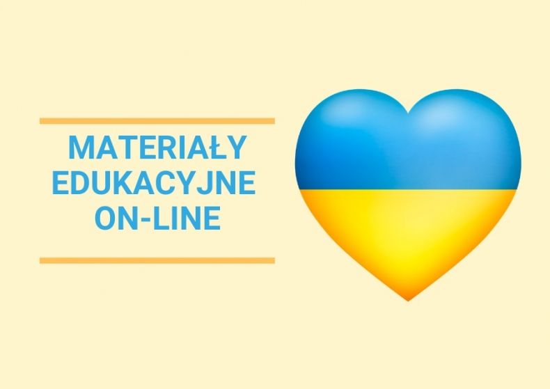 Na żółtym tle napis: MATERIAŁY EDUKACYJNE ON-LINE. Z prawej strony serce z flagą Ukrainy.