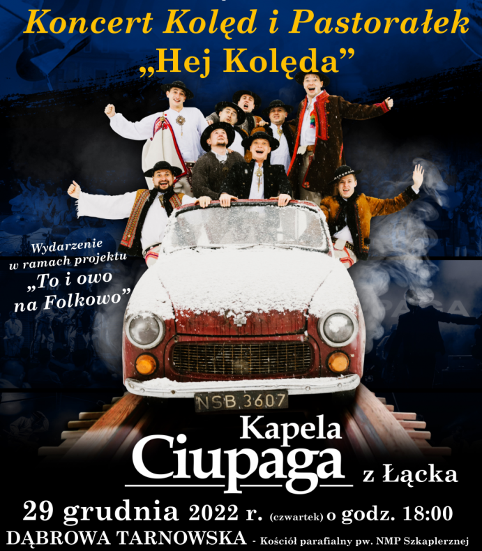 Napis Koncert Kolęd i Pastorałek. Napis nazwy zespołu Ciupaga. Zdjęcie kilku mężczyzn w samochodzie, kabriolecie