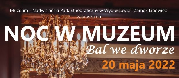 baner promujący Noc w Muzeum w Wygiełzowie