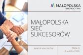 Przejdź do: Wystartował nabór do otwartego konkursu ofert: „Małopolska Sieć Sukcesorów”